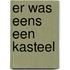 Er was eens een kasteel