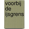 Voorbij de ijsgrens by Preston