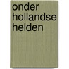 Onder Hollandse helden door Frénk van der Linden