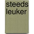 Steeds leuker