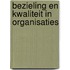 Bezieling en kwaliteit in organisaties