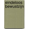 Eindeloos bewustzijn door Pim van Lommel