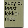 Suzy D. feest lekker mee by Karen Saunders