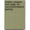 Anders omgaan met regel- en normovertredend gedrag by Geert Stroobant