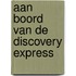 Aan boord van de Discovery Express