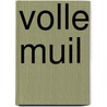 Volle muil door Tom Mariën