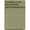 Inleiding in de psychische gezondheidszorg door Jaap van der Stel