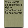 Exley Jewels - de gelukkigste kleine gedachten van de hele wereld by Helen Exley