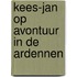 Kees-Jan op avontuur in de Ardennen