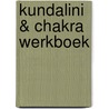 Kundalini & Chakra Werkboek door Jonn Mumford
