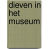Dieven in het museum door Judith van Helden