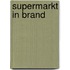 Supermarkt in brand