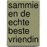 Sammie en de echte beste vriendin door Abby Hanlon