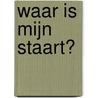 Waar is mijn staart? door Sally Ann Wright