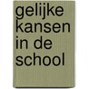 Gelijke kansen in de school by Mitchell David