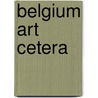 Belgium art cetera door Gilles Dal