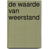 De waarde van weerstand by Wouter Van Dooren
