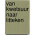 Van kwetsuur naar litteken