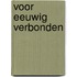 Voor eeuwig verbonden