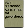 Van startende kunstenaar tot gevorderde door Jim Allen