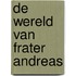 De wereld van frater Andreas