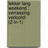 Lekker lang weekend ; Verrassing: verloofd! (2-in-1) by Joanne Rock