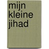Mijn kleine jihad door Karin Heremans