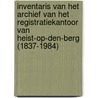 Inventaris van het archief van het registratiekantoor van Heist-op-den-Berg (1837-1984) door Pieterjan Lannoy