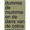 Dummie de Mummie en de dans van de Cobra by Tosca Menten