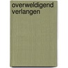 Overweldigend verlangen door Heidi Rice