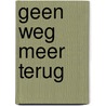Geen weg meer terug by Paulina Heuvers