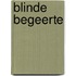 Blinde begeerte
