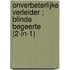 Onverbeterlijke verleider ; Blinde begeerte (2-in-1)