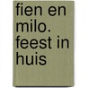 Fien en Milo. Feest in huis door Pauline Oud