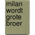 Milan wordt grote broer