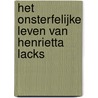 Het onsterfelijke leven van Henrietta Lacks by Rebecca Skloot