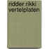 Ridder Rikki Vertelplaten