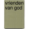 Vrienden van God by Koert van der Velde
