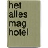 Het alles mag hotel
