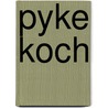 Pyke Koch door Roman Koot