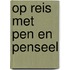 Op reis met pen en penseel