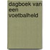 Dagboek van een voetbalheld