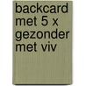 Backcard met 5 x Gezonder met Viv by Vivian Reijs