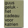 Guus Geluk - Het cadeau voor Katrien by The Walt Disney Company