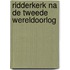 Ridderkerk na de Tweede Wereldoorlog
