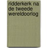 Ridderkerk na de Tweede Wereldoorlog door Onbekend