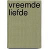 Vreemde liefde by Loes den Hollander