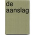 De aanslag