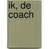 Ik, de coach
