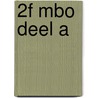 2F mbo deel A by Irene Lugten